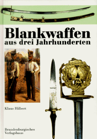 Imagen de archivo de Blankwaffen aus drei Jahrhunderten. Zeugnisse schsischer Waffengeschichte a la venta por medimops