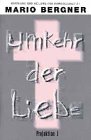 Stock image for Umkehr der Liebe. Hoffnung und Heilung fr Homosexualitt for sale by medimops