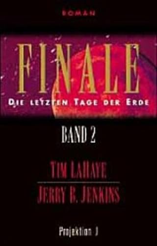 Finale - die letzten Tage der Erde Bd.2: Die Heimsuchung - LaHaye, Tim, Jenkins, Jerry B.