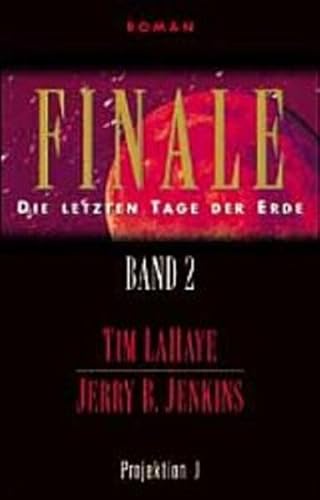 Finale. Die letzten Tage der Erde, 2. (9783894902148) by Jerry B. Jenkins