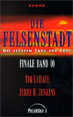 9783894904661: Finale. Die letzten Tage der Erde 10. Die Felsenstadt.