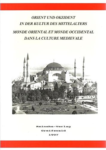 Orient und Okzident in der Kultur des Mittelalters: XXXI. Jahrestagung des Arbeitskreises "Deutsche Literatur des Mittelalters, ... et ouvrages collectifs) (German Edition) (9783894920821) by Ernst-Moritz-Arndt-UniversitaÌˆt Greifswald