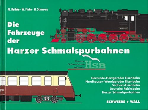 9783894941208: Die Fahrzeuge der Harzer Schmalspurbahnen: Sdharz-Eisenbahn, Gernroder-Harzgeroder Eisenbahn, Nordhausen-Wernigeroder Eisenbahn, Deutsche Reichsbahn, Harzer Schmalspurbahn