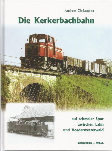 Stock image for Die Kerkerbachbahn for sale by My Dead Aunt's Books