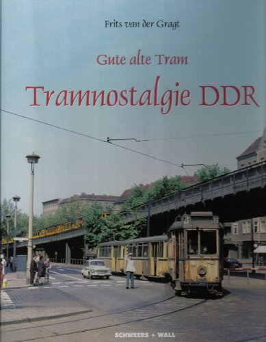 9783894941253: Tramnostalgie DDR: Straenbahnen in Ostdeutschland in den 60er und 70er Jahren
