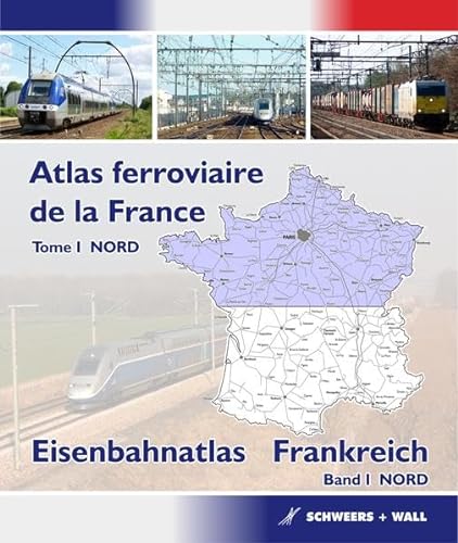 Stock image for Eisenbahnatlas Frankreich 01 Nord: Atlas ferroviaire de la France Tome I Nord for sale by Bill Hudson Transport Books