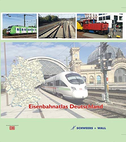 Eisenbahnatlas Deutschland. - Schweers + Wall Verlag