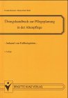 9783894950736: bungshandbuch zur Pflegeplanung in der Altenpflege. Anhand von Fallbeispielen