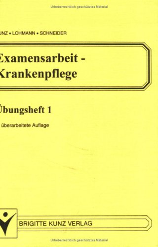 Beispielbild fr Examensarbeit Krankenpflege (1) - bungsheft 1 - zum Verkauf von Martin Preu / Akademische Buchhandlung Woetzel