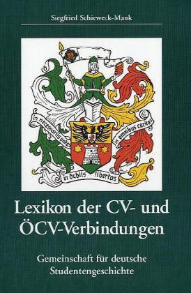 Lexikon der CV- und ÖCV-Verbindungen. - Schieweck-Mauk Siegfried