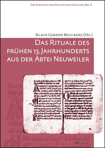 Das Rituale des frühen 13. Jahrhunderts aus der Abtei Neuweiler.