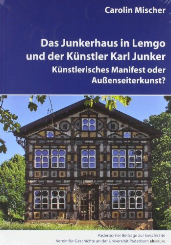 Beispielbild fr Das Junkerhaus in Lemgo und der Knstler Karl Junker zum Verkauf von medimops