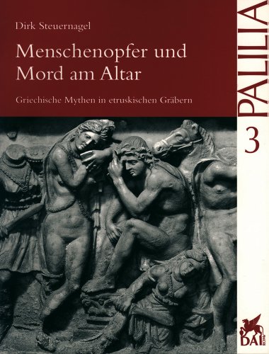Menschenopfer und Mord am Altar (Palilia) (German Edition) [Soft Cover ] - Steuernagel, Dirk