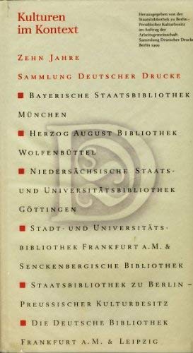 Stock image for KULTUREN im KONTEXT: Zehn Jahre Sammlung Deutscher Drucke for sale by Peter L. Masi - books