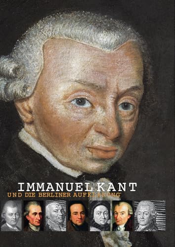 Beispielbild fr Immanuel Kant und die Berliner Aufklrung. Staatsbibliothek zu Berlin: Ausstellungskataloge ; N.F.,38 zum Verkauf von Bchergarage