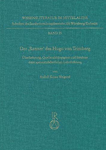 9783895002021: Der Renner Des Hugo Von Trimberg: Uberlieferung, Quellenabhangigkeit Und Struktur Einer Spatmittelalterlichen Lehrdichtung
