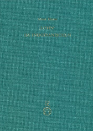 Lohn« im Indoiranischen, Eine semantische Studie des Rigveda und Avesta - Hintze, Almut