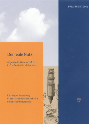 9783895002342: Der Reale Nutz: Angewandte Wissenschaften in Preussen Im 18. Jahrhundert (Neue Folge)