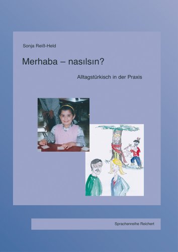Stock image for Merhaba-nasilsin?: Lehrbuch. Alltagst|rkisch in der Praxis (German Edition) [Soft Cover ] for sale by booksXpress