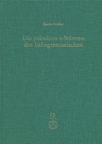 Die primÃ¤ren s-StÃ¤mme des Indogermanischen (German Edition) (9783895002892) by St|ber, Karin