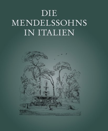 Die Mendelssohns in Italien.