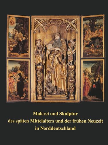 Malerei und Skulptur des spÃ¤ten Mittelalters und der fr|hen Neuzeit in Norddeutschland: K|nstlerischer Austausch im Kulturraum zwischen Nordsee und Baltikum (German Edition) (9783895003448) by Albrecht, Uwe; Krohm, Hartmut; Weniger, Matthias