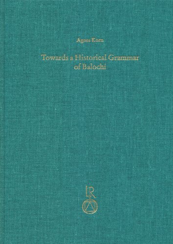 9783895003677: Towards a Historical Grammar of Balochi: Studies in Balochi Historical Phonology and Vocabulary: 26 (Beitrage Zur Iranistik)