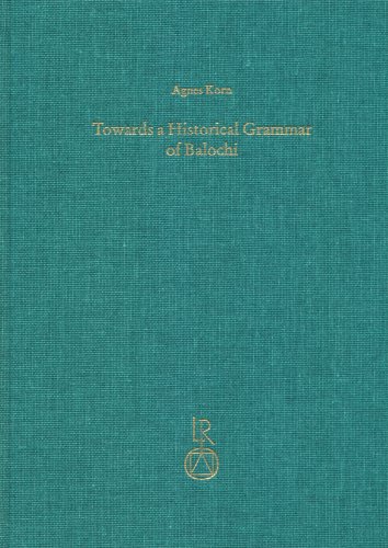 9783895003677: Towards a Historical Grammar of Balochi: Studies in Balochi Historical Phonology and Vocabulary