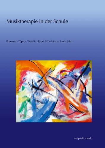 Musiktherapie in der Schule (Zeitpunkt Musik) (German Edition) (9783895004711) by T|pker, Rosemarie