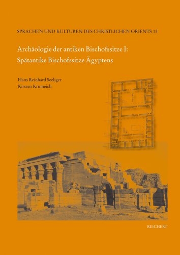 9783895005015: Archaologie Der Antiken Bischofssitze I: Spatantike Bischofssitze Agyptens: 15 (Sprachen Und Kulturen Des Christlichen Orients)