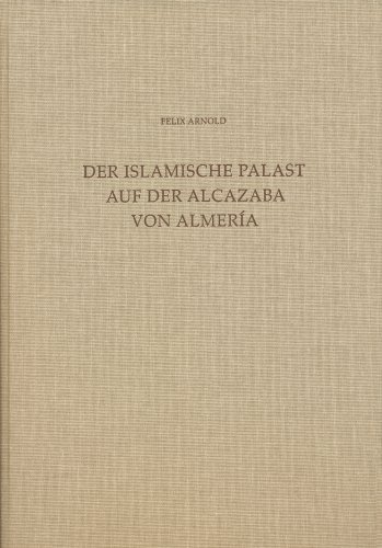 9783895005879: Der Islamische Palast Auf Der Alcazaba Von Almeria: 30 (Madrider Beitrage)