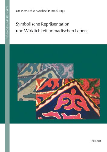 Stock image for Symbolische Reprasentation und Wirklichkeit nomadischen Lebens (Nomaden & Sesshafte) (English and German Edition) for sale by Richard J Barbrick
