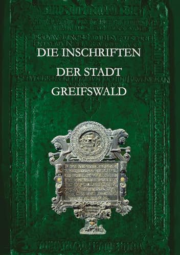 Imagen de archivo de Die Inschriften der Stadt Greifswald (Die Deutschen Inschriften) (German Edition) [Hardcover ] a la venta por booksXpress