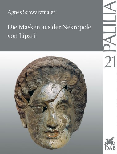 Die Masken aus der Nekropole von Lipari (Palilia) (German Edition)