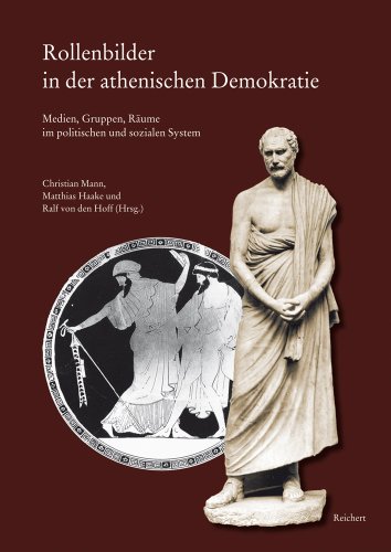 9783895007125: Rollenbilder in der athenischen Demokratie: Medien, Gruppen, Raume im politischen und sozialen System (German Edition)