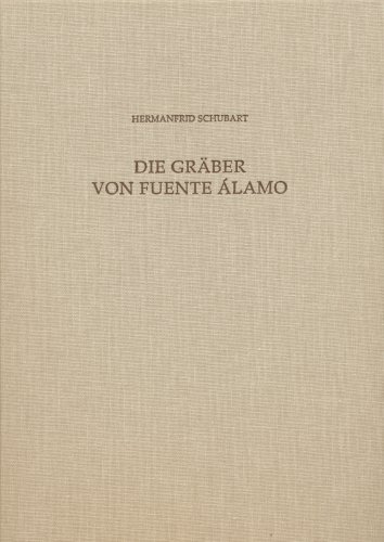 Die GrÃ¤ber von Fuente Ãlamo: Fuente Ãlamo Teil 4: Ein Beitrag zu den Grabriten und zur Chronologie der El Argar-Kultur (Madrider Beitrage) (German Edition) (9783895009037) by Schubart, Hermanfrid