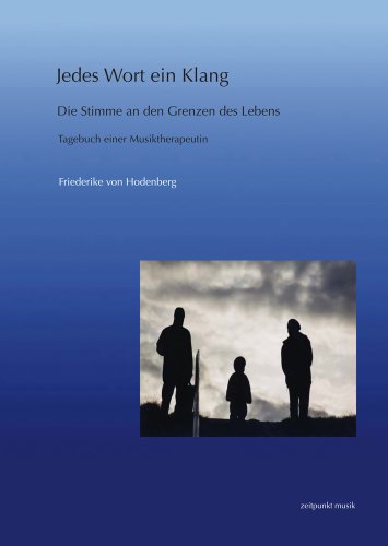 9783895009839: Jedes Wort Ein Klang: Die Stimme an Den Grenzen Des Lebens. Tagebuch Einer Musiktherapeutin (Zeitpunkt Musik) (German Edition)