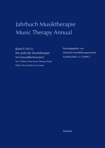 Beispielbild fr Jahrbuch Musiktherapie - Music Therapy Annual - herausgegeben von / edited by Deutsche Musiktherapeutische Gesellschaft e.V. (DMtG)- Band 9 /2013 - Wo steht die Musiktherapie im Gesundheitssystem zum Verkauf von Antiquariat Hoffmann