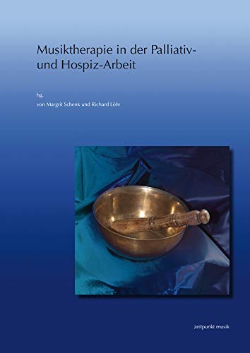 Stock image for Musiktherapie in der Palliativ- und Hospiz-Arbeit: 21. Musiktherapietagung am Freien Musikzentrum Mnchen e. V. (2. bis 3. Mrz 2013) (Zeitpunkt Musik) for sale by medimops