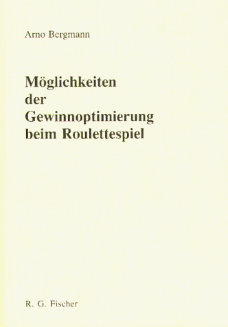 Stock image for Mglichkeiten der Gewinnoptimierung beim Roulettespiel. for sale by Antiquariat Bcherkeller
