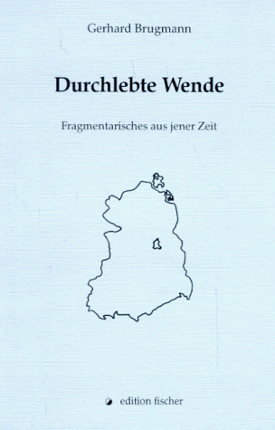 Imagen de archivo de Durchlebte Wende : Fragmentarisches aus jener Zeit. a la venta por Antiquariat KAMAS