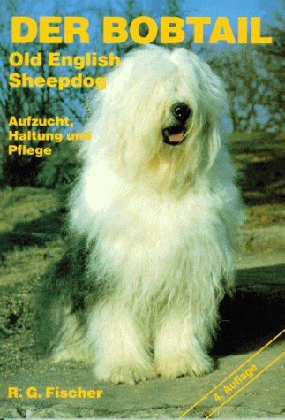 Imagen de archivo de Der Bobtail: Old English Sheepdog. Aufzucht, Haltung und Pflege a la venta por medimops