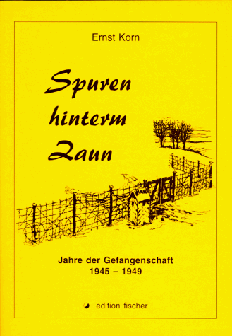 9783895015267: Spuren hinterm Zaun: Jahre der Gefangenschaft 1945 - 1949