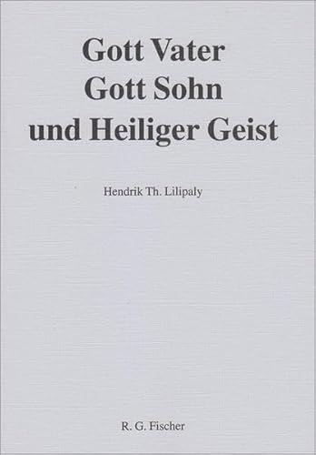 9783895016752: Lilipaly, H: Gott Vater, Gott Sohn und Heiliger Geist