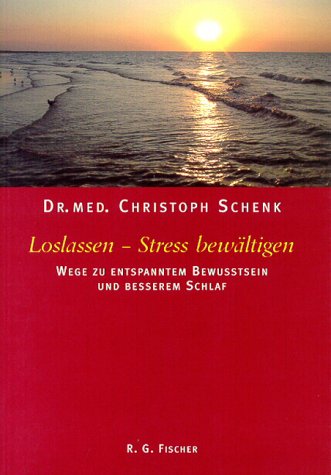 Beispielbild fr Loslassen - Stress bewltigen. Wege zu entspanntem Bewusstsein und besserem Schlaf. Ein Wegweiser durch das Labyrinth unseres Gehirns und der Entspannungstechniken. zum Verkauf von medimops