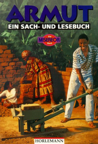 Imagen de archivo de Armut: Ein Sach- und Lesebuch a la venta por Versandantiquariat Felix Mcke