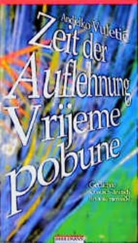 Zeit der Auflehnung (= Vrijeme pobune)