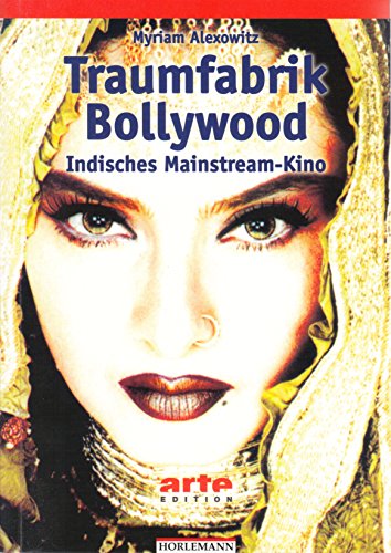 Stock image for Traumfabrik Bollywood: Indisches Mainstream-Kino for sale by medimops