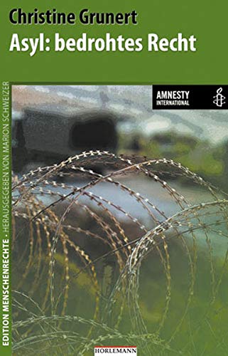 Beispielbild fr Asyl: bedrohtes Recht: Edition Menschenrechte zum Verkauf von medimops