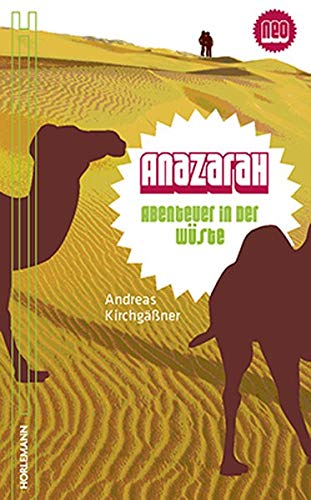 Anazarah: Abenteuer in der Wüste - Kirchgäßner, Andreas